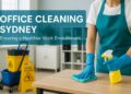 Office Cleaning Sydney Ensuring a Healthier Work Environment